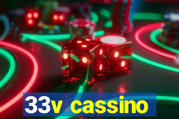 33v cassino